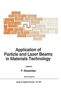 Application of Particle and Laser Beams in Materials Technology (Paperback)