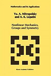 Nonlinear Mechanics, Groups and Symmetry (Paperback)