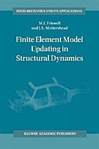 Finite Element Model Updating in Structural Dynamics (Paperback)