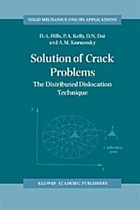Solution of Crack Problems: The Distributed Dislocation Technique (Paperback)