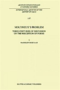 Molyneuxs Problem: Three Centuries of Discussion on the Perception of Forms (Paperback, Softcover Repri)