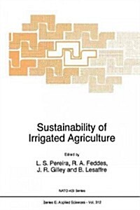 Sustainability of Irrigated Agriculture (Paperback)