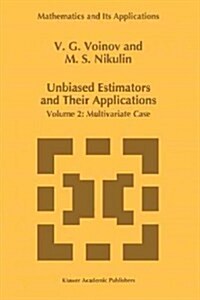 Unbiased Estimators and Their Applications: Volume 2: Multivariate Case (Paperback)
