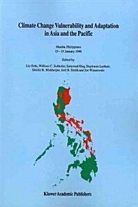 Climate Change Vulnerability and Adaptation in Asia and the Pacific: Manila, Philippines, 15-19 January 1996 (Paperback)