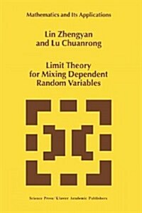 Limit Theory for Mixing Dependent Random Variables (Paperback)