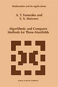 Algorithmic and Computer Methods for Three-manifolds (Paperback)