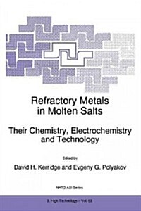 Refractory Metals in Molten Salts: Their Chemistry, Electrochemistry and Technology (Paperback)