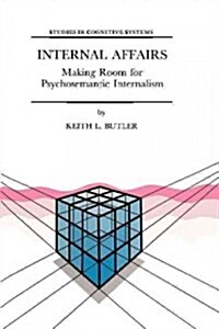 Internal Affairs: Making Room for Psychosemantic Internalism (Paperback)