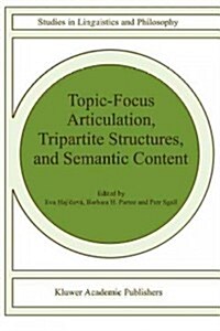 Topic-focus Articulation, Tripartite Structures, and Semantic Content (Paperback)