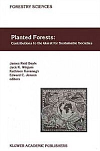 Planted Forests: Contributions to the Quest for Sustainable Societies (Paperback)