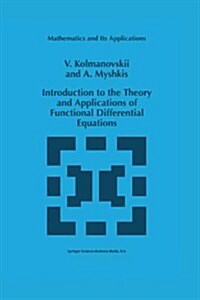Introduction to the Theory and Applications of Functional Differential Equations (Paperback)