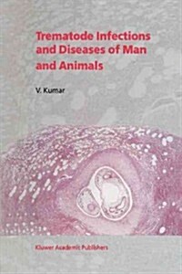 Trematode Infections and Diseases of Man and Animals (Paperback)