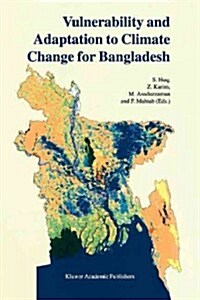 Vulnerability and Adaptation to Climate Change for Bangladesh (Paperback)