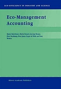 Eco-Management Accounting: Based Upon the Ecomac Research Projects Sponsored by the Eus Environment and Climate Programme (Dg XII, Human Dimensi (Paperback)