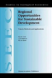 Regional Opportunities for Sustainable Development: Theory, Methods, and Applications (Paperback)