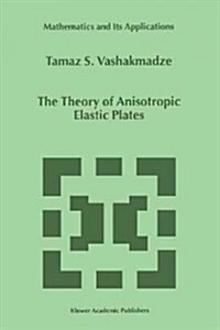 The Theory of Anisotropic Elastic Plates (Paperback)