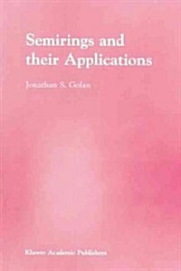 Semirings and Their Applications (Paperback)