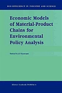 Economic Models of Material-product Chains for Environmental Policy Analysis (Paperback)