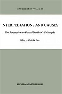 Interpretations and Causes: New Perspectives on Donald Davidsons Philosophy (Paperback)