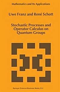 Stochastic Processes and Operator Calculus on Quantum Groups (Paperback)