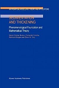 Sedimentation and Thickening: Phenomenological Foundation and Mathematical Theory (Paperback)