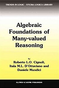 Algebraic Foundations of Many-valued Reasoning (Paperback)