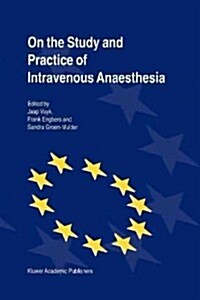 On the Study and Practice of Intravenous Anaesthesia (Paperback)