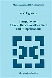 Integration on Infinite-dimensional Surfaces and Its Applications (Paperback)