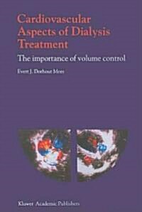Cardiovascular Aspects of Dialysis Treatment: The Importance of Volume Control (Paperback)