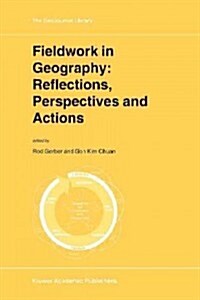 Fieldwork in Geography: Reflections, Perspectives and Actions (Paperback)