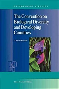 The Convention on Biological Diversity and Developing Countries (Paperback)