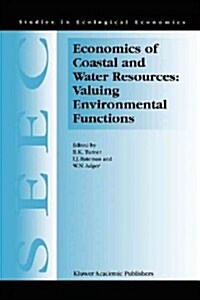 Economics of Coastal and Water Resources: Valuing Environmental Functions (Paperback, 2001)