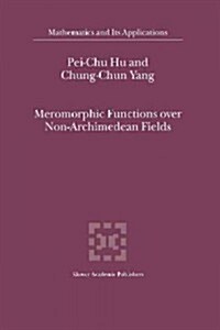Meromorphic Functions over Non-archimedean Fields (Paperback)
