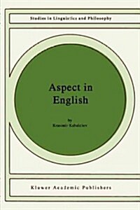 Aspect in English: A common-Sense View of the Interplay Between Verbal and Nominal Referents (Paperback)