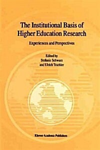 The Institutional Basis of Higher Education Research: Experiences and Perspectives (Paperback, 2000)