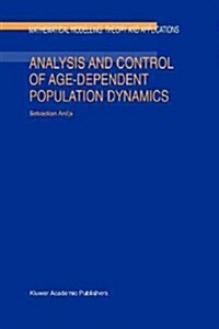 Analysis and Control of Age-dependent Population Dynamics (Paperback)