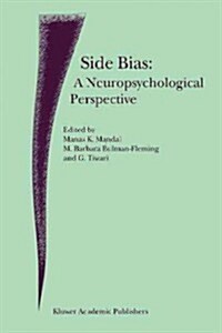 Side Bias: A Neuropsychological Perspective (Paperback, 2000)