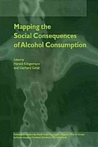 Mapping the Social Consequences of Alcohol Consumption (Paperback)