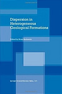 Dispersion in Heterogeneous Geological Formations (Paperback, 2002)