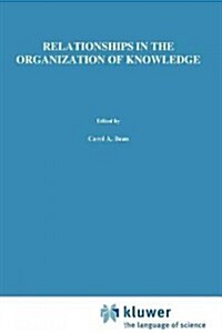 Relationships in the Organization of Knowledge (Paperback)