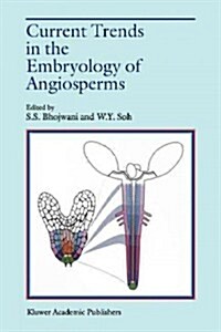 Current Trends in the Embryology of Angiosperms (Paperback)