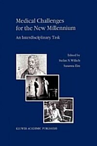 Medical Challenges for the New Millennium: An Interdisciplinary Task (Paperback, Softcover Repri)