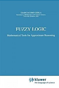 Fuzzy Logic: Mathematical Tools for Approximate Reasoning (Paperback)
