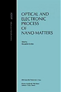 Optical and Electronic Process of Nano-matters (Paperback)