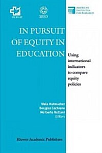 In Pursuit of Equity in Education: Using International Indicators to Compare Equity Policies (Paperback, Softcover Repri)