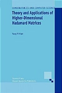 Theory and Applications of Higher-Dimensional Hadamard Matrices (Paperback)