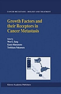 Growth Factors and Their Receptors in Cancer Metastasis (Paperback, 2001)