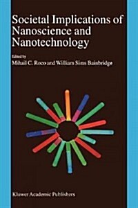 Societal Implications of Nanoscience and Nanotechnology (Paperback)