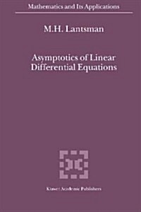 Asymptotics of Linear Differential Equations (Paperback)