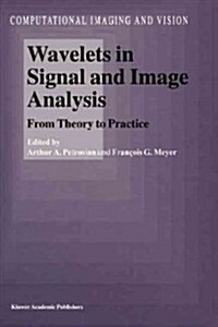 Wavelets in Signal and Image Analysis: From Theory to Practice (Paperback)